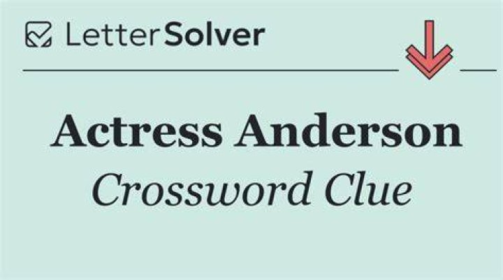 Actress Anderson Crossword Clue