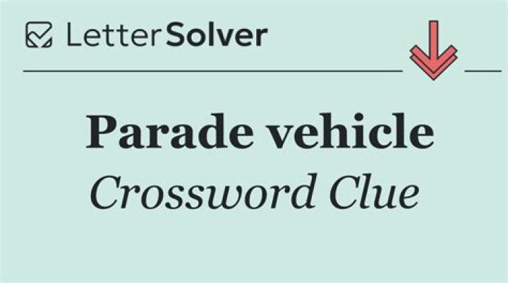 Decorated parade vehicle Crossword Clue