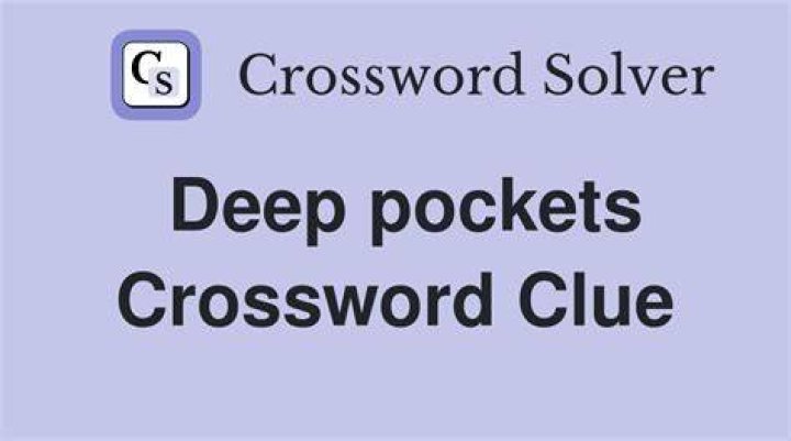 Deep-pocketed Crossword Clue