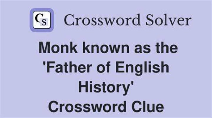 Monk known as “The Father of English History” Crossword Clue