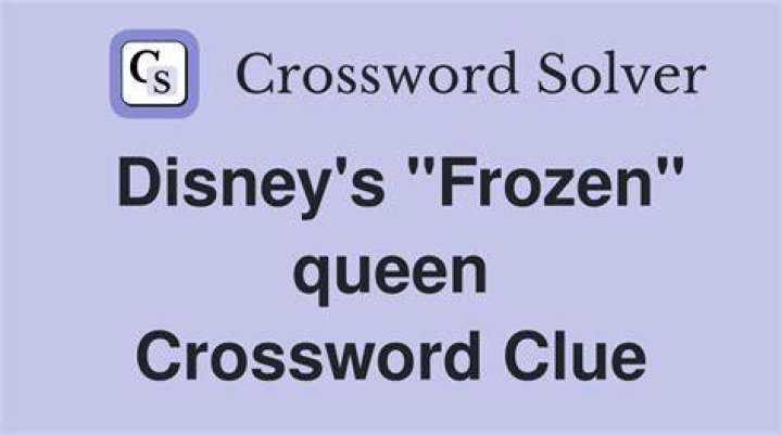 Queen in Disney’s “Frozen” Crossword Clue