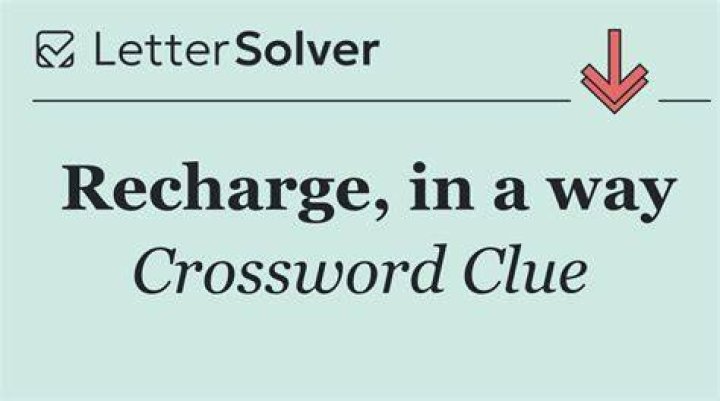 Recharge, perhaps Crossword Clue