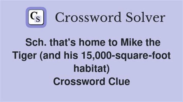 Sch. whose mascot is Mike the Tiger Crossword Clue
